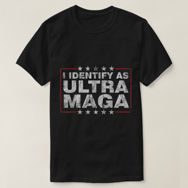 I Identify As Ultra Maga Shirt Support Great Maga  (Design Front)