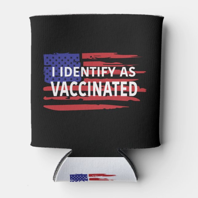 I Identify As Vaccinated Can Cooler (Front)