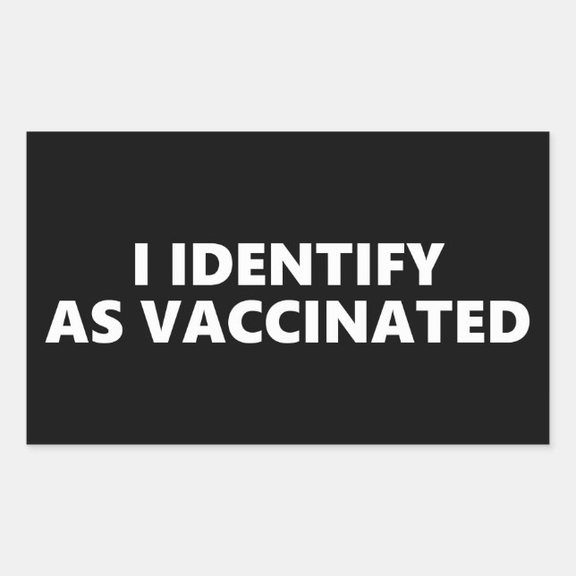 I Identify As Vaccinated Rectangular Sticker (Front)