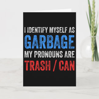 I Identify Myself As Garbage Supporters For Trump  Card
