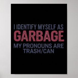 I Identify Myself As Garge Funny Garge For Trump Poster