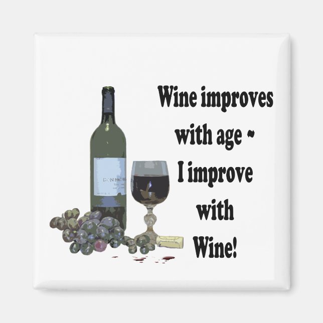 I improve with Wine, humorous Wine Magnet (Front)