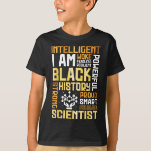 I Intelligent Black History Proud Scientist Strong T-Shirt