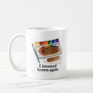 I Invented Brown Again Watercolor Humour Coffee Mug