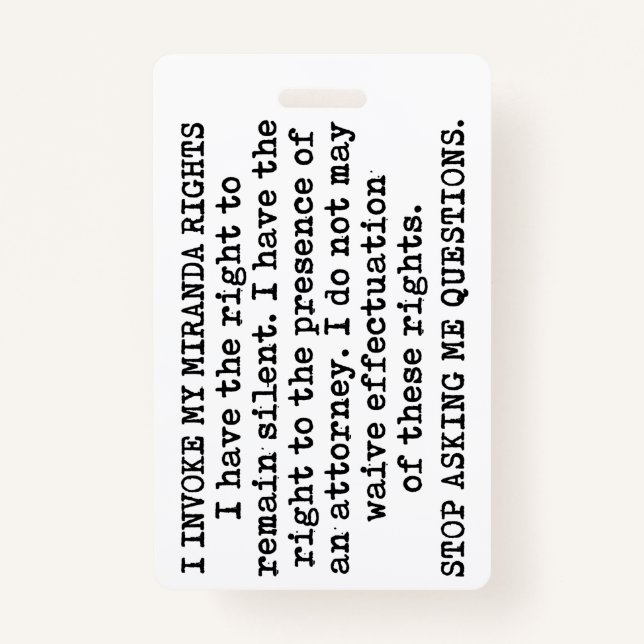 I Invoke My Miranda Rights/I Do Not Consent ID Badge (Front)