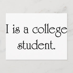 I Is A College Student Postcard