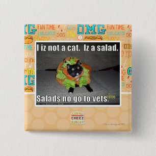 I iz not a cat. Iz a salad. 15 Cm Square Badge