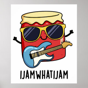 I Jam What I Jam Funny Music Food Pun  Poster