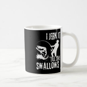 I Jerk It Till She Swallows Retro Vintage Funny Ad Coffee Mug