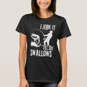 I Jerk It Till She Swallows Retro Vintage Funny Ad T-Shirt