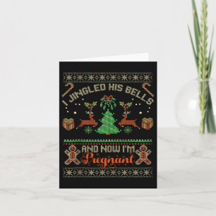 I Jingled His Bells And Now I'm Pregnant Christmas Card