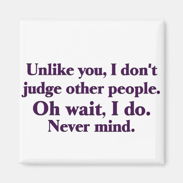 I judge others magnet (Front)
