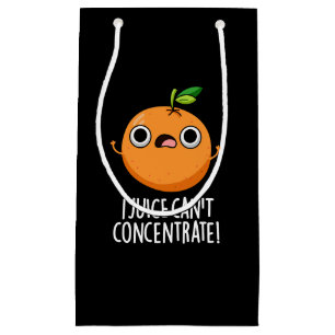 I Juice Can't Concentrate Cute Orange Pun  Small Gift Bag
