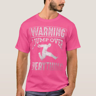 I Jump Over Everything Urban Gymnastics Parkour Ge T-Shirt