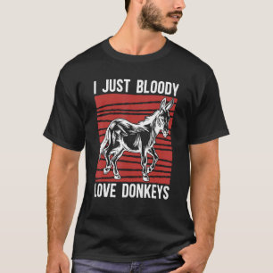 I Just Bloody Love Miniature Donkey Pet Farm Anima T-Shirt
