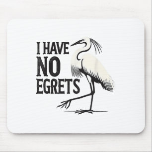 I Just Can't Tee Co. Funny I Have No Egrets Regret Mouse Mat