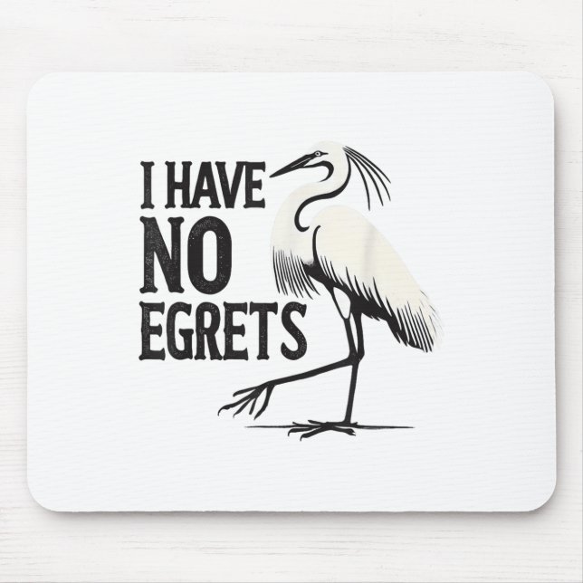 I Just Can't Tee Co. Funny I Have No Egrets Regret Mouse Mat (Front)