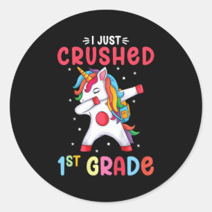 I Just Crushed 1st Grade Girls Graduation Unicorn  Classic Round Sticker