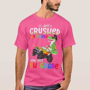 I Just Crushed 3Rd Grade Look Out 4Th Grade Dinosa T-Shirt