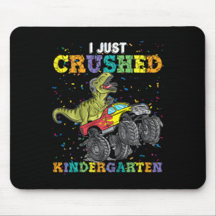 I Just Crushed Kindergarten Dinosaur Trex Monster Mouse Mat