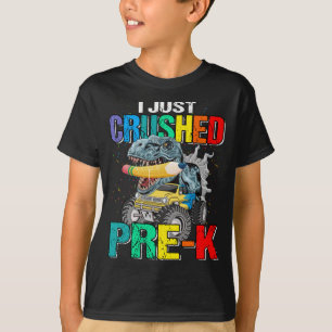 I Just Crushed Pre-K Dinosaur TRex Monster Truck T-Shirt
