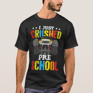 I Just Crushed Preschool Graduation Toddler Monste T-Shirt