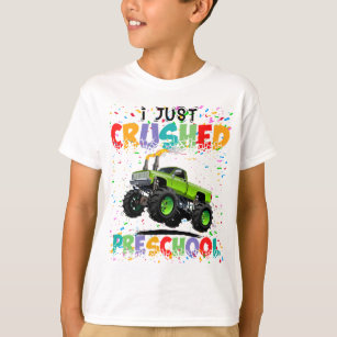 I Just Crushed Preschool Monster Truck Graduation  T-Shirt