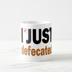 I just defecated coffee mug