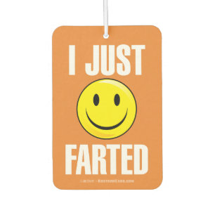 I Just Farted Funny Car Air Freshener