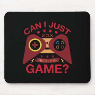 I Just Finish The Game Lover Video Controller Gami Mouse Mat