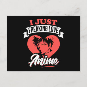 I Just Freaking Love Anime Quote   Lovely Design Postcard