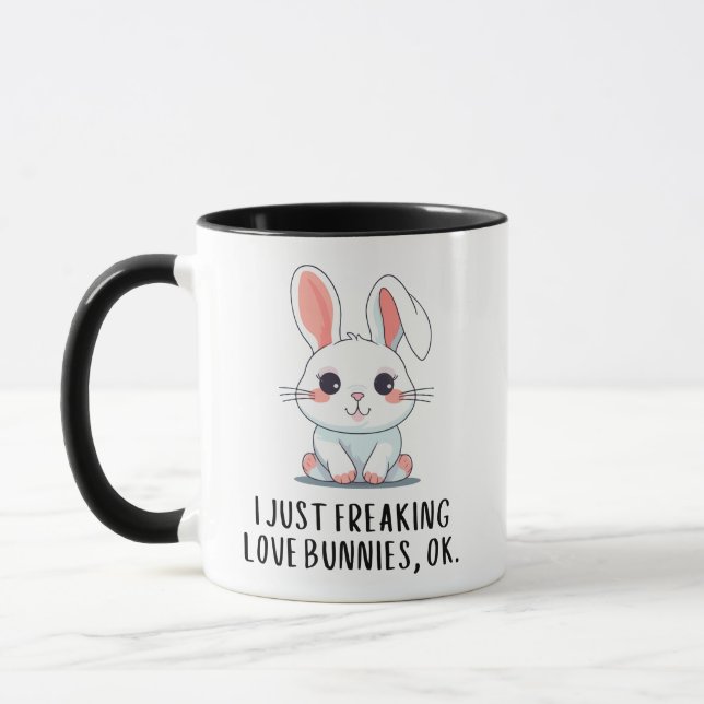 I Just Freaking Love Bunnies Ok Mug (Left)