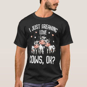 I Just Freaking Love Cows Farmers Cow Lover Kids W T-Shirt