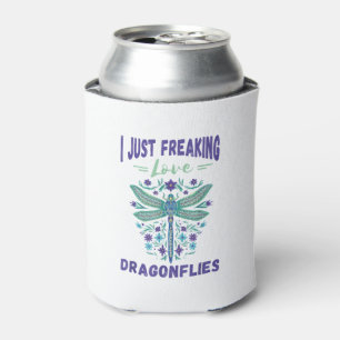I Just Freaking Love Dragonflies Nature Insect Dra Can Cooler