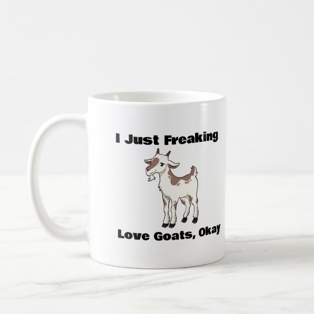 I Just Freaking Love Goats, Okay Goat Coffee Mug (Left)