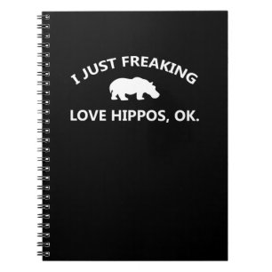 I Just Freaking Love Hippos Gift Notebook