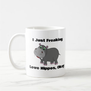 I Just Freaking Love Hippos, Okay,Hippo Coffee Mug