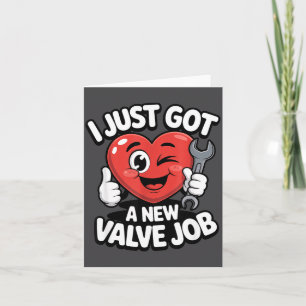 I Just Got A New Valve Job Open Heart Surgery Byp  Card