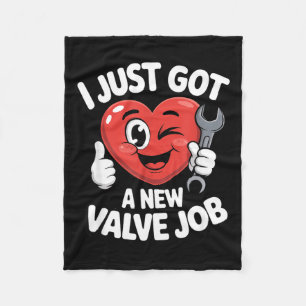 I Just Got A New Valve Job Open Heart Surgery Byp Fleece Blanket