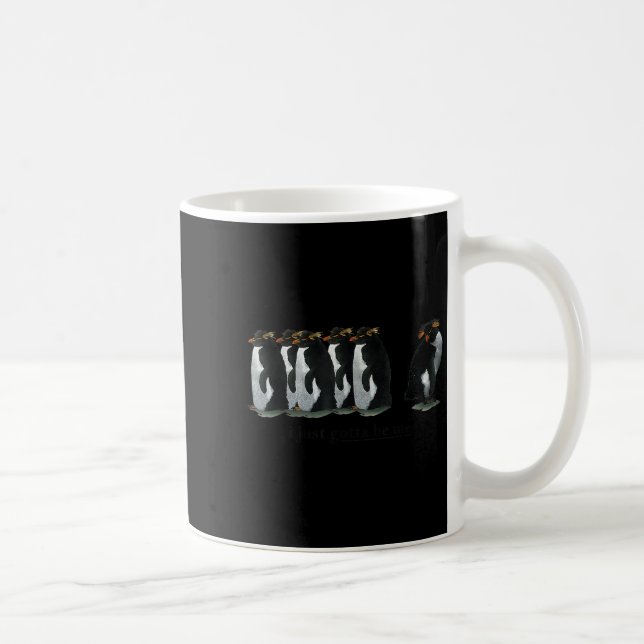 I Just Gotta Be Me Penguin - Rockhopper Penguins  Coffee Mug (Right)