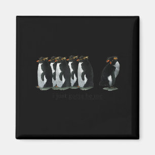 I Just Gotta Be Me Penguin - Rockhopper Penguins Magnet