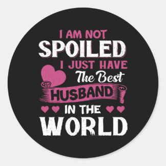 I Just Have The Best Husband In The World Classic Round Sticker