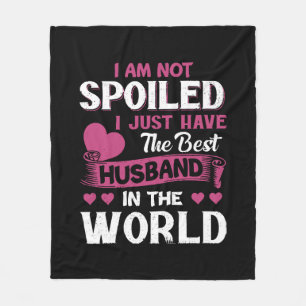 I Just Have The Best Husband In The World Fleece Blanket