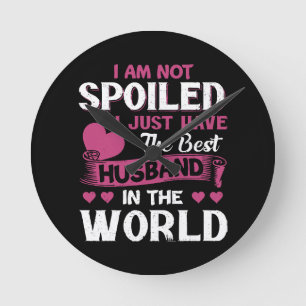 I Just Have The Best Husband In The World Round Clock