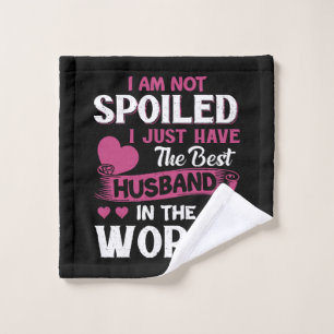 I Just Have The Best Husband In The World Wash Cloth