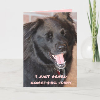I just heard something funny card