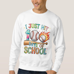 I Just Hit 100 Days Of School Baseball 100th Day Sweatshirt