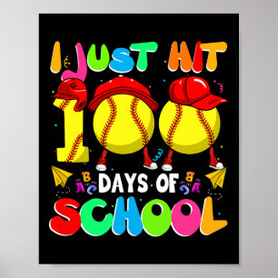 I Just Hit 100 Days Of School Softball Kids Boys G Poster
