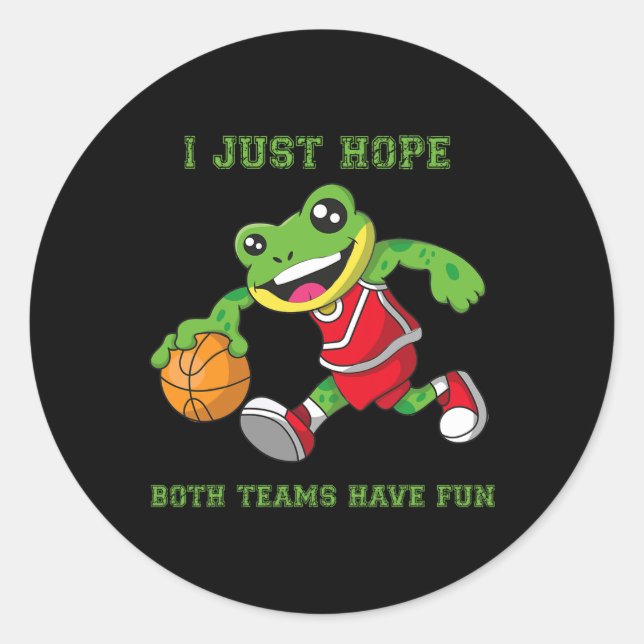 I Just Hope Both Teams Have Fun Classic Round Sticker (Front)