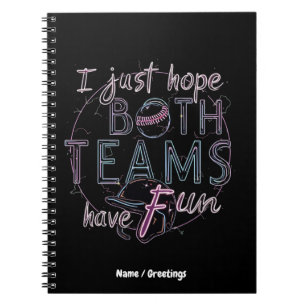 I Just Hope Both Teams Have Fun Lighthearted Take Notebook